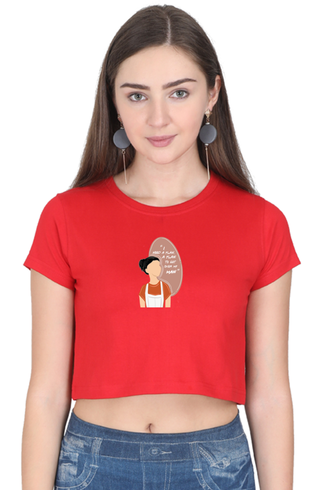 Plan to get over my Man Women's Crop Top T-shirt