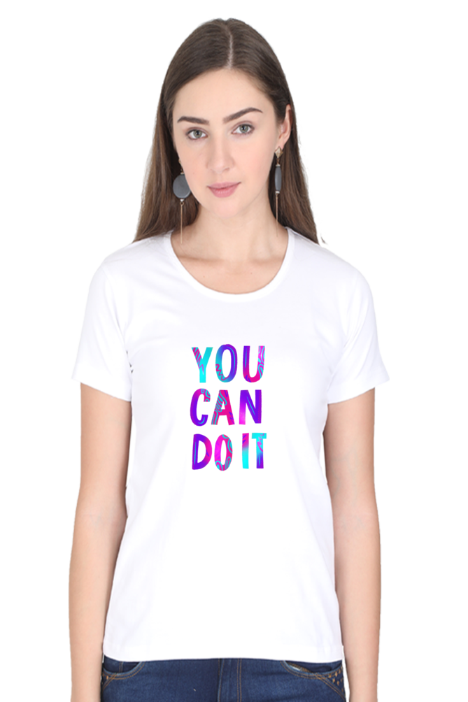 You Can Do It Women's Rounded Neck T-shirt
