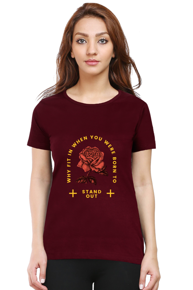 Born to Stand Out Women's Rounded Neck T-shirt