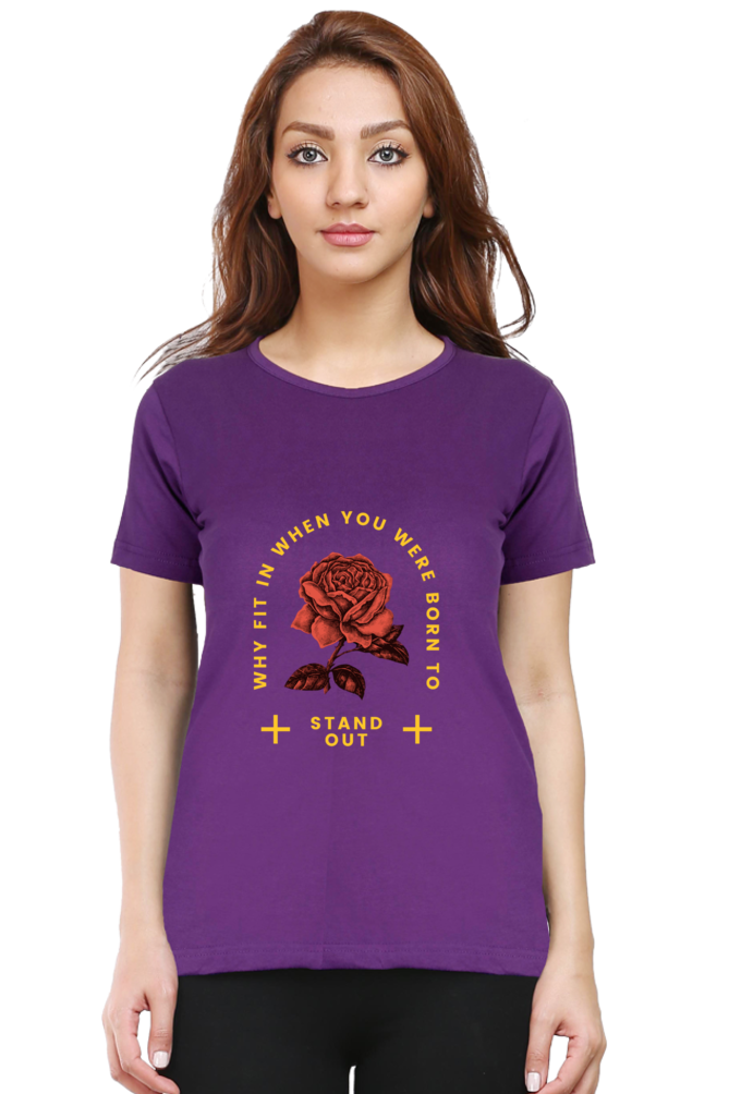 Born to Stand Out Women's Rounded Neck T-shirt