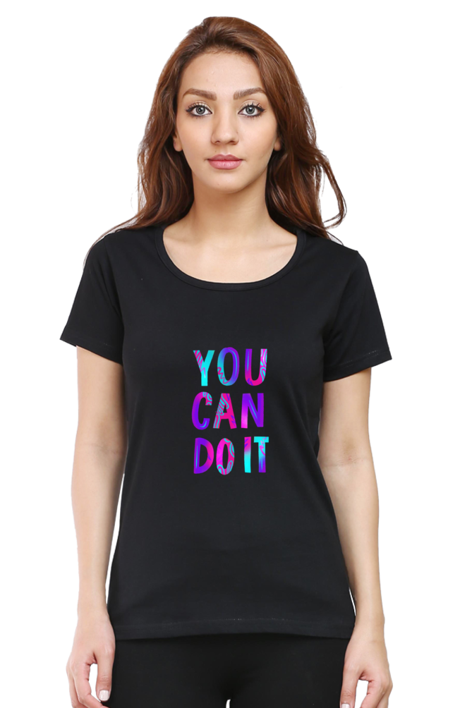 You Can Do It Women's Rounded Neck T-shirt