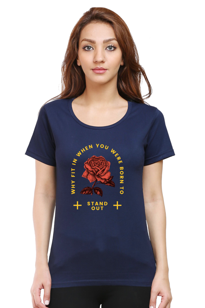 Born to Stand Out Women's Rounded Neck T-shirt