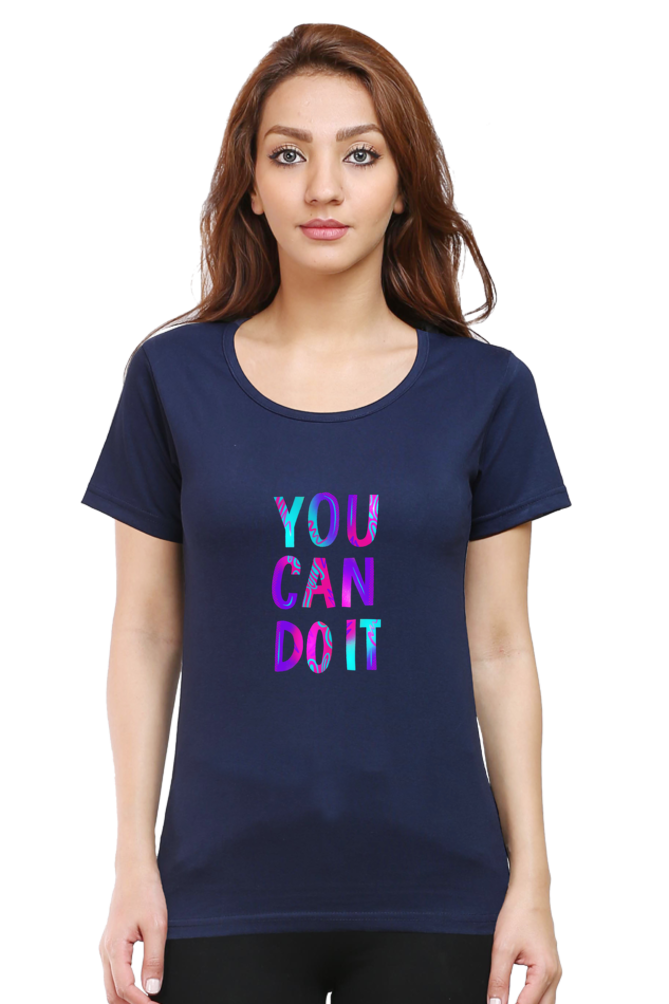 You Can Do It Women's Rounded Neck T-shirt