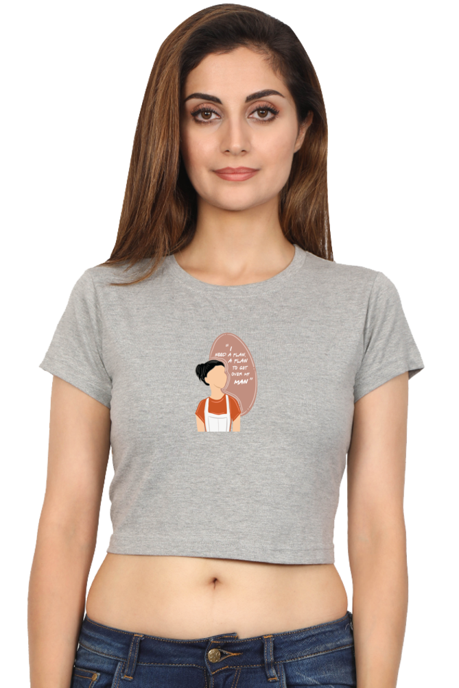 Plan to get over my Man Women's Crop Top T-shirt