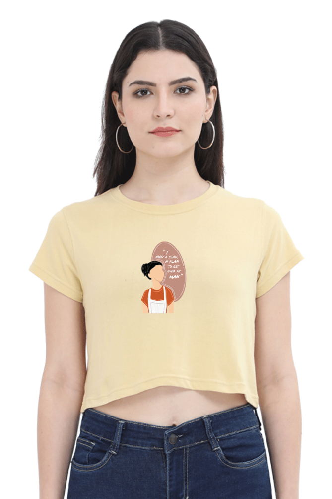 Plan to get over my Man Women's Crop Top T-shirt