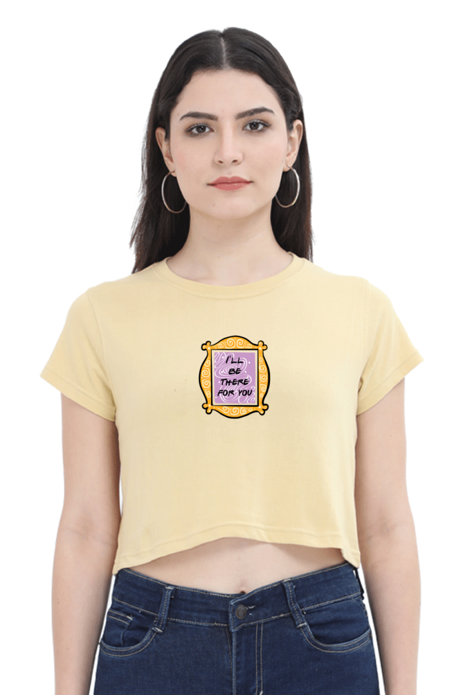 I'll be there for you frame Women's Crop Top T-shirt