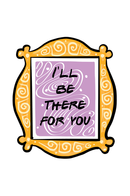 I'll be there for you frame Women's Crop Top T-shirt