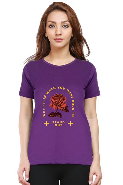 Born to Stand Out Women's Rounded Neck T-shirt