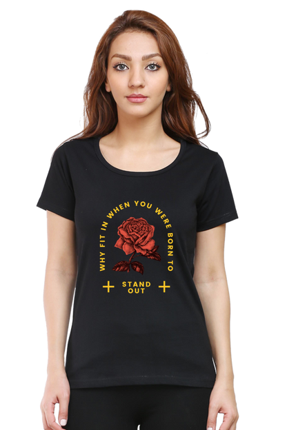 Born to Stand Out Women's Rounded Neck T-shirt