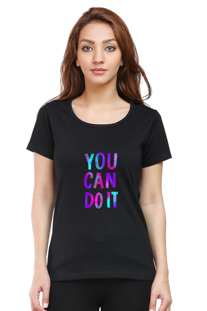 You Can Do It Women's Rounded Neck T-shirt