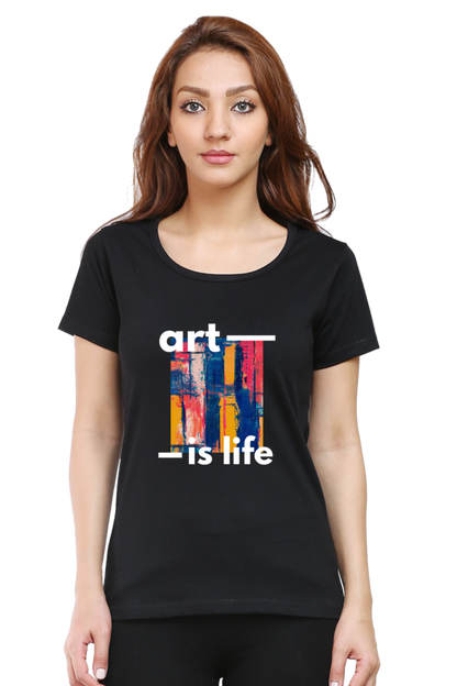 Art is Life Women's Rounded Neck T-shirt