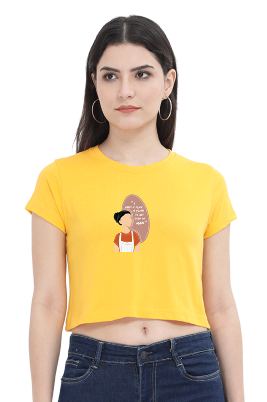 Plan to get over my Man Women's Crop Top T-shirt