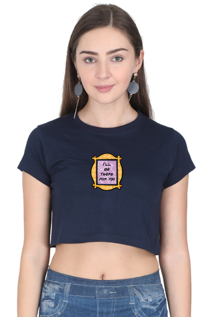 I'll be there for you frame Women's Crop Top T-shirt