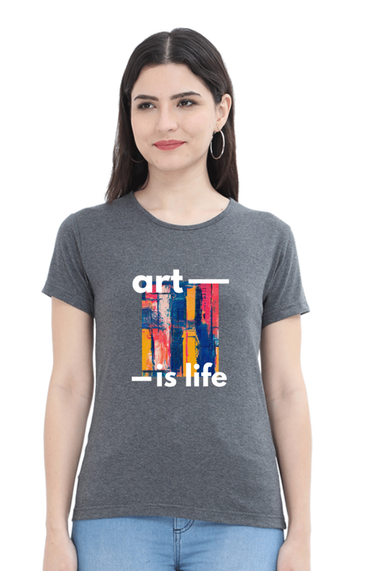 Art is Life Women's Rounded Neck T-shirt