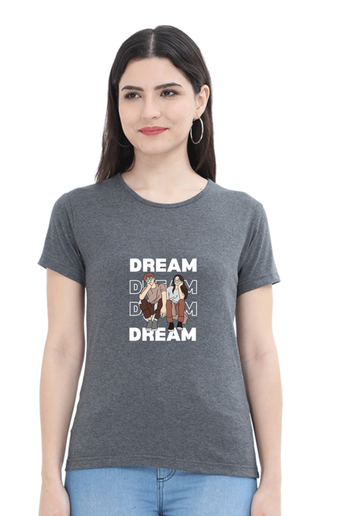 Dream Women's Rounded Neck T-shirt