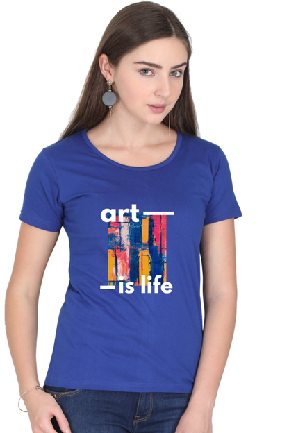 Art is Life Women's Rounded Neck T-shirt