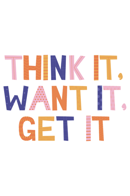 Think it Want it Get it Oversized T-shirt